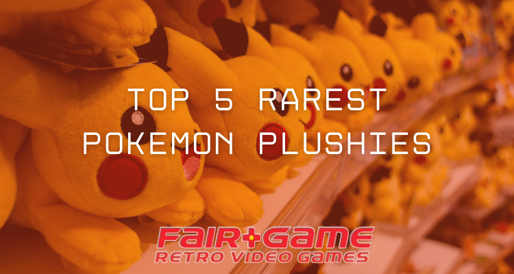 Top 5 Rarest Pokemon Plushies Fair Game Video Games