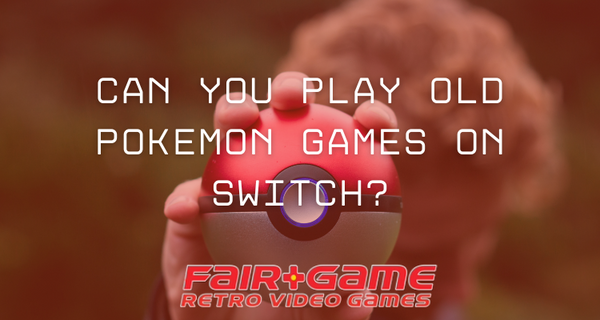 Can You Play Old Pokémon Games on Switch?