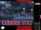 Carrier Aces - Complete - Super Nintendo