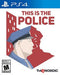 This is the Police - Complete - Playstation 4  Fair Game Video Games