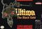 Ultima The Black Gate - In-Box - Super Nintendo  Fair Game Video Games