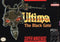 Ultima The Black Gate - Complete - Super Nintendo